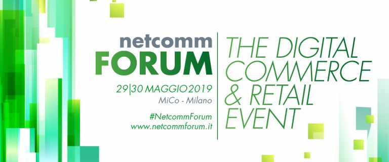 Scopri di più sull'articolo In arrivo la 14^ Edizione del Netcomm Forum: le adesioni crescono del 35% rispetto al 2018