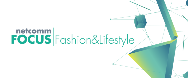 Scopri di più sull'articolo Al via la Terza Edizione di Netcomm FOCUS Fashion&Lifestyle