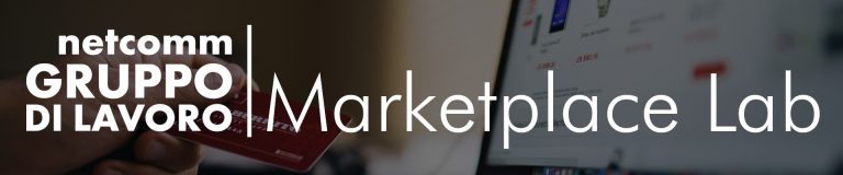 Scopri di più sull'articolo Netcomm lancia il Markeplace Lab per promuovere l’E-commerce