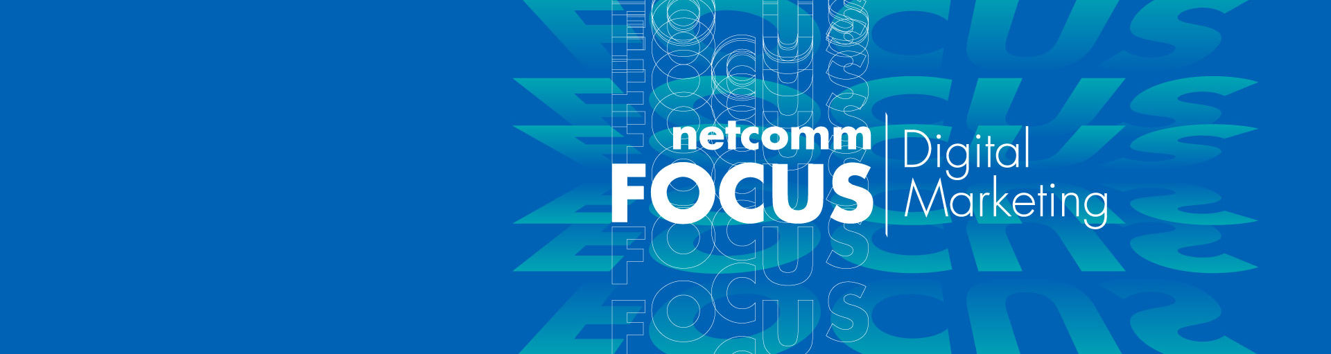Netcomm FOCUS Digital Marketing 2022