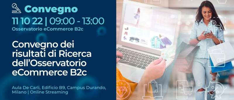 Convegno di Presentazione dei Risultati dell'Osservatorio eCommerce B2c - Ottobre 2022