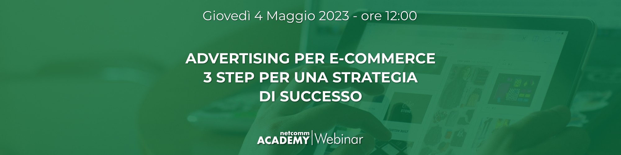 adv-per-ecommerce-strategia-successo_webinar-netcomm-academy-2023