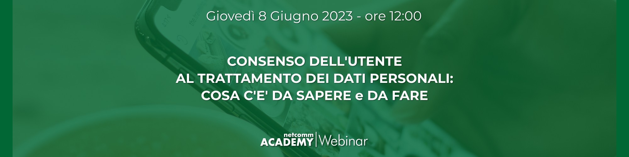 consenso-utente-trattamento-dati-personali_webinar-netcomm-academy