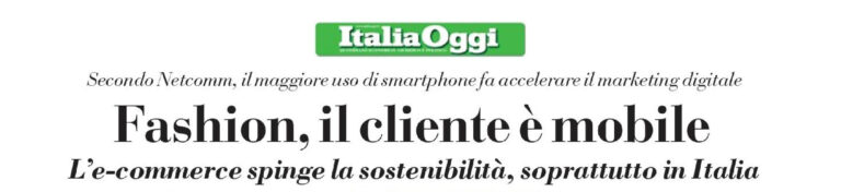 Scopri di più sull'articolo ItaliaOggi approfondisce i temi centrali di Netcomm Focus Fashion & Lifestyle 2023